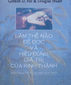 Làm Thế Nào Để Đọc Và Hiểu Đúng Giá Trị Của Kinh Thánh
