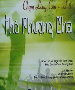 Chạm Lòng Con - Vol.5: Thờ Phượng Cha