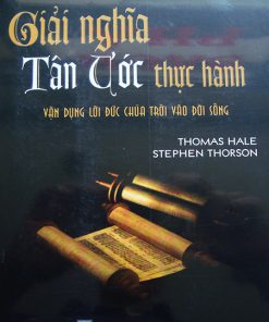 Giải Nghĩa Tân Ước Thực Hành: Vận Dụng Lời Chúa Vào Cuộc Sống