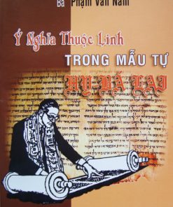 Ý Nghĩa Thuộc Linh Trong Mẫu Tự Hy-Bá-Lai