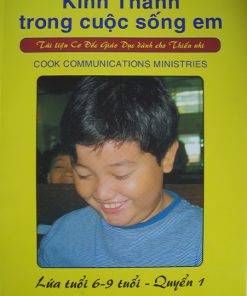 Kinh Thánh Trong Cuộc Sống Em (Lứa Tuổi 6 - 9 tuổi - Quyển 1)