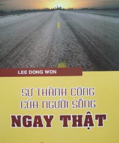 Sự Thành Công Của Người Sống Ngay Thật