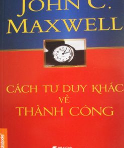 Cách Tư Duy Khác Về Thành Công