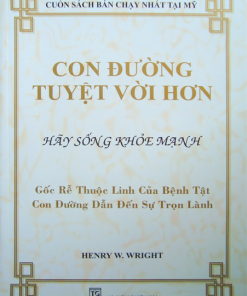 CON ĐƯỜNG TUYỆT VỜI HƠN - Gốc rễ thuộc Linh của bệnh tật và con đường dẫn đến sự trọn lành