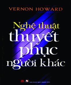 Nghệ Thuật Thuyết Phục Người Khác