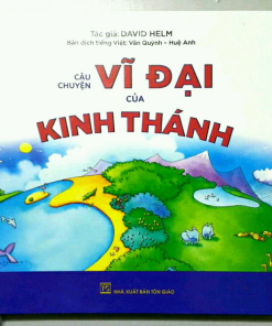 Câu Chuyện VĨ ĐẠI của KINH THÁNH