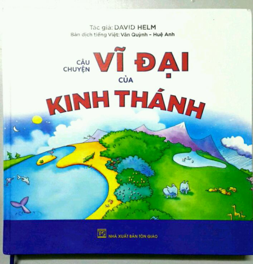 Câu Chuyện VĨ ĐẠI của KINH THÁNH