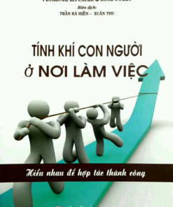 TÍNH KHÍ CON NGƯỜI Ở NƠI LÀM VIỆC