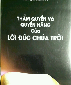 THẨM QUYỀN VÀ NĂNG QUYỀN của LỜI ĐỨC CHÚA TRỜI.