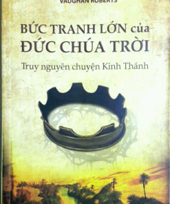 BỨC TRANH LỚN của ĐỨC CHÚA TRỜI