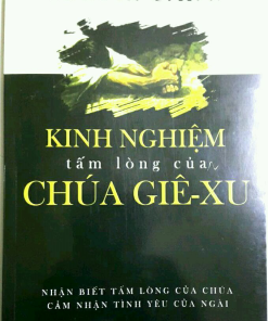 KINH NGHIỆM TẤM LÒNG CỦA CHÚA JÊSUS