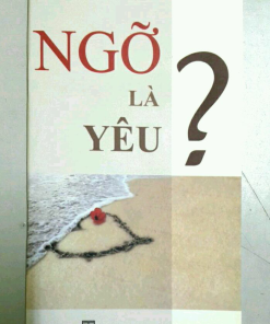 NGỠ LÀ YÊU