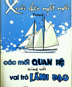 Xuôi Chèo Mát Mái Trong Các MỐI QUAN HỆ
