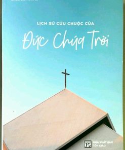 LỊCH SỬ CỨU CHUỘC CỦA ĐỨC CHÚA TRỜI
