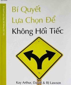 BÍ QUYẾT LỰA CHỌN ĐỂ KHÔNG HỐI TIẾC