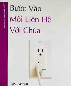 BƯỚC VÀO MỐI LIÊN HỆ VỚI CHÚA