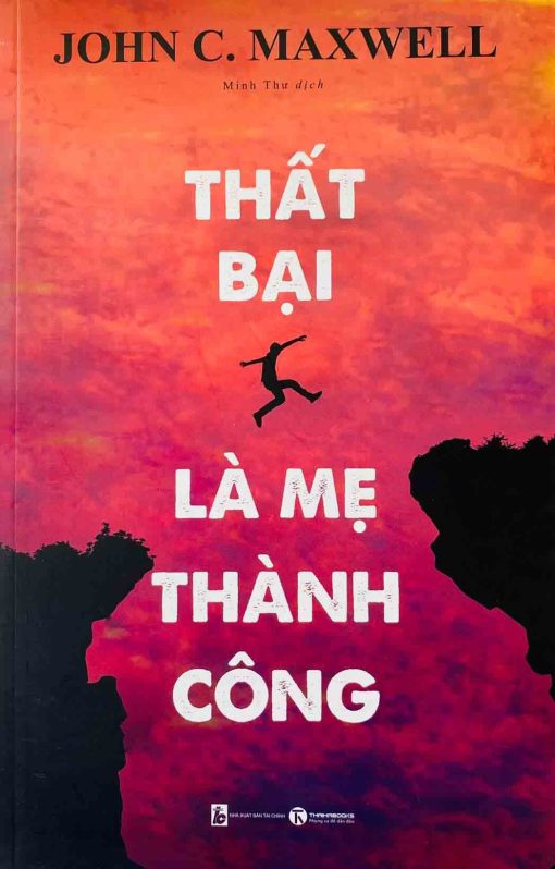 THẤT BẠI LÀ MẸ CỦA THÀNH CÔNG