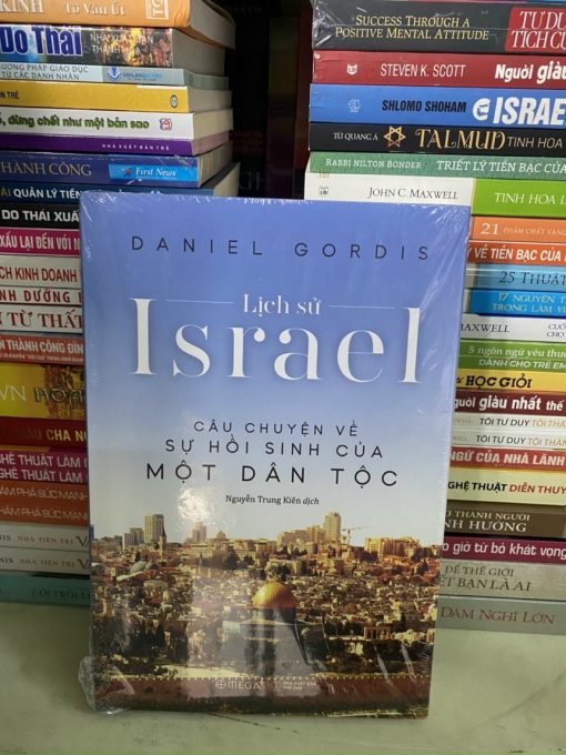 LỊCH SỬ ISRAEL Câu Chuyện về Sự Hồi Sinh Của Một Dân Tộc