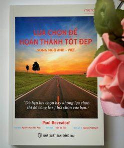 LỰA CHỌN ĐỂ HOÀN THÀNH TỐT ĐẸP