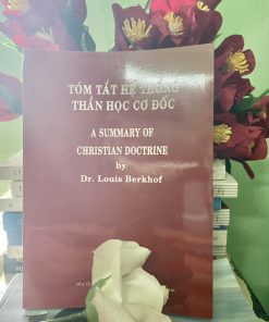 TÓM TẮT HỆ THỐNG THẦN HỌC (Giáo Hội Cơ Đốc cải cách)