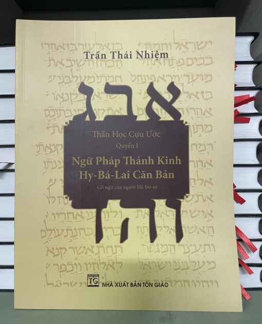 Ngữ Pháp Thánh Kinh Ht-bá-lai Căn Bản (Thần Học Cựu Ước Q1)