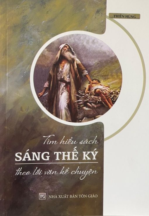 TÌM HIỂU SÁCH SÁNG THẾ KÝ (theo lối văn kể chuyện)