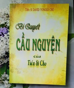 BÍ QUYẾT CẦU NGUYỆN CỦA TIẾN SĨ CHO