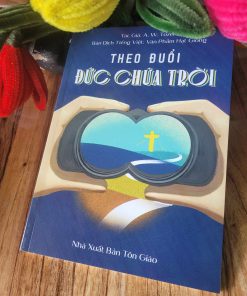 THEO ĐUỔI ĐỨC CHÚA TRỜI