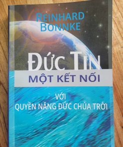 ĐỨC TIN MỘT KẾT NỐI VỚI QUYỀN NĂNG ĐỨC CHÚA TRỜI