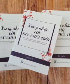 XƯNG NHẬN LỜI ĐỨC CHÚA TRỜI