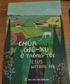 Chúa Giê-Xu Ở Trong Tôi - JESUS WITHIN ME (song ngữ)