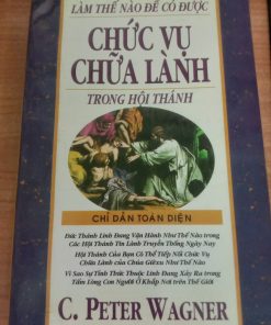 Làm Thế Nào Để Có Được Chức Vụ Chữa Lành Trong Hội Thánh
